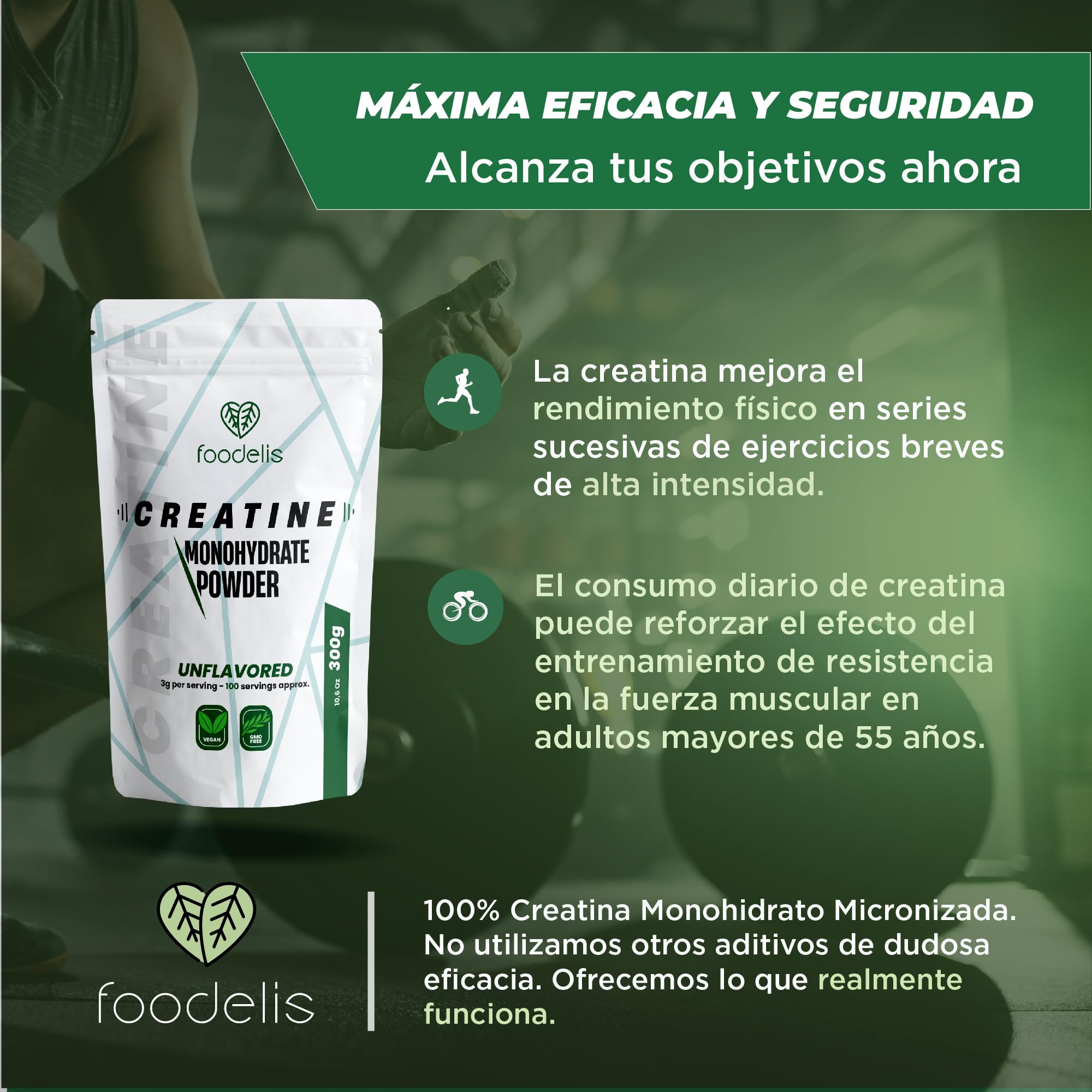 Foodelis Creatina Monohidratada en Polvo 300g / 100 Dosis - 100% Creatina Monohidrato Micronizada - Sin Sabor - Pura y Sin Aditivos - No-GMO - Alta Solubilidad - Incluye Dosificador
